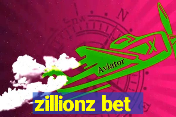 zillionz bet